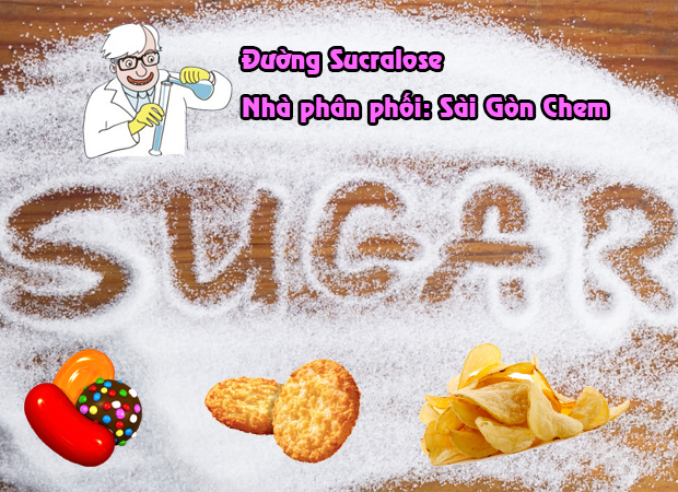 chất tạo ngọt đường Sucralose