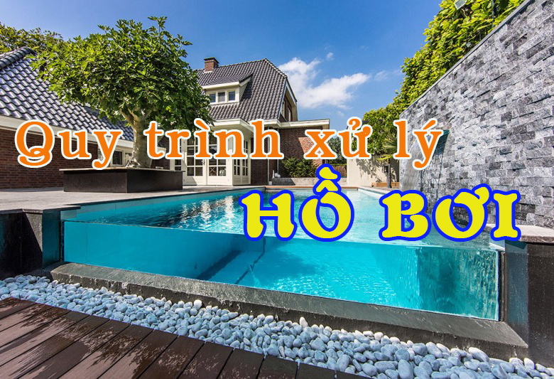 Quy trình xử lý hồ bơi