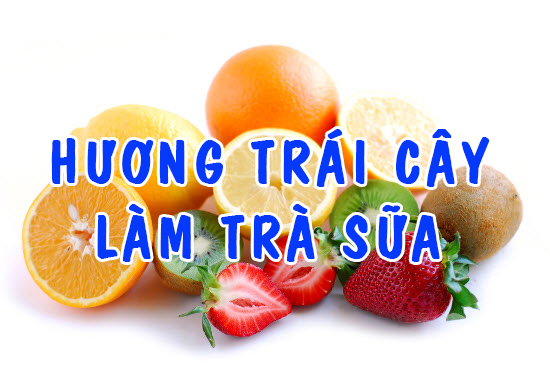hương trái cây làm trà sữa