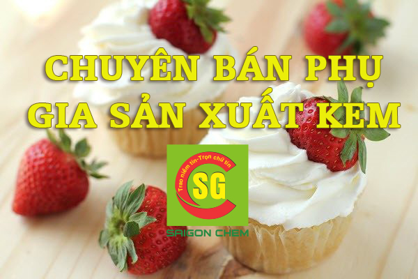 phụ gia sản xuất kem
